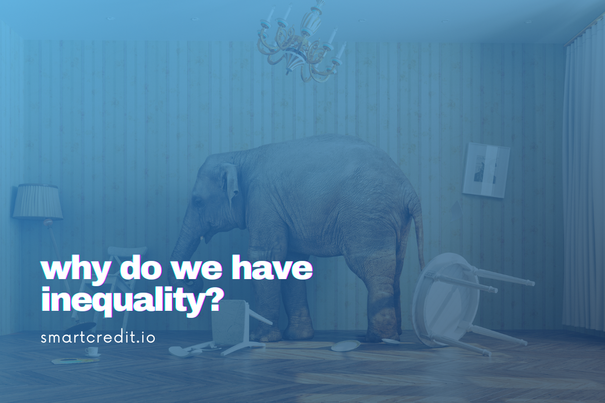 Why do we have inequality